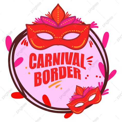 Masks Carnival Clipart Transparent Background, Carnival Border Design With Mask Ornament, Border ...