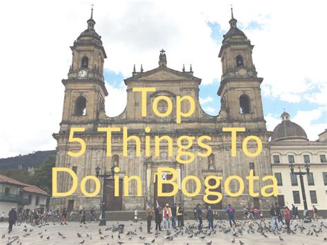 Colombia Travel Guide: Top 5 Things To Do in Bogota - Brooklyn Tropicali