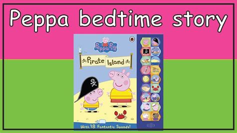 Peppa pig pirate island sound book read aloud. Peppa pig English episodes - YouTube