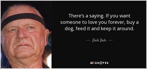 TOP 25 QUOTES BY DICK DALE | A-Z Quotes