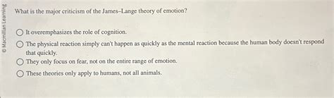 Solved What is the major criticism of the James-Lange theory | Chegg.com