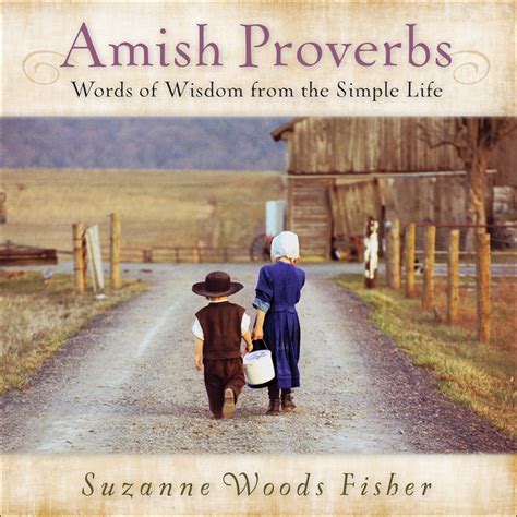 Amish Proverbs Quotes From Breaking Amish. QuotesGram