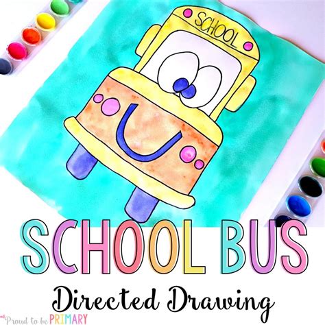 Back to School Bus Directed Drawing - Proud to be Primary