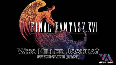 SOLVED: Who Killed Joshua in Final Fantasy 16? - VeryAli Gaming