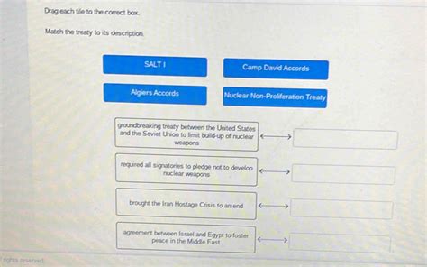 Solved: Drag each tile to the correct box. Match the treaty to its description. SALT I Camp ...
