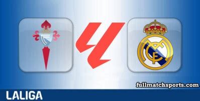 Celta Vigo vs Real Madrid Full Match 2023-24 • fullmatchsports