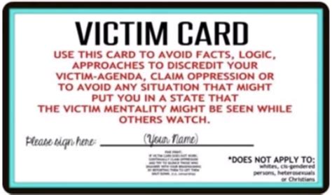 VICTIM CARD USE THIS CARD TO AVOID FACTS, LOGIC, APPROACHES TO DISCREDIT YOUR VICTIM-AGENDA ...