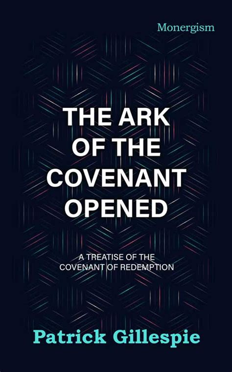 The Ark of the Covenant Opened (eBook) | Monergism