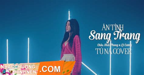 Nhạc Chuông Ân Tình Sang Trang - Tú Na (Cover) MP3 | Nhạc Chuông Hay