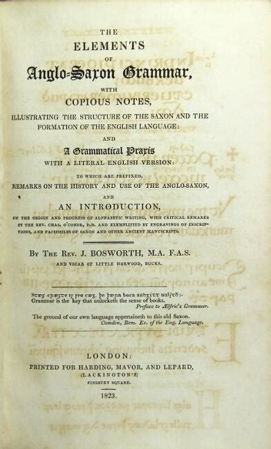 The elements of Anglo-Saxon grammar, with copious notes, illustrating the structure of the Saxon ...