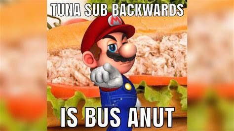 Tuna Sub Backwards | Know Your Meme