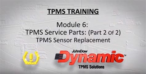 Module 6 - TPMS Sensor Replacement - johndow.com