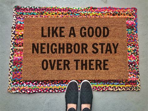 Like A Good Neighbor Doormat | Door mat, Funny doormats, Front porch mat