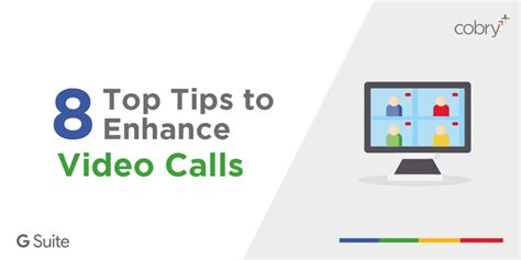 8 Top Tips to Enhance Video Calls - Optimise your Remote Working