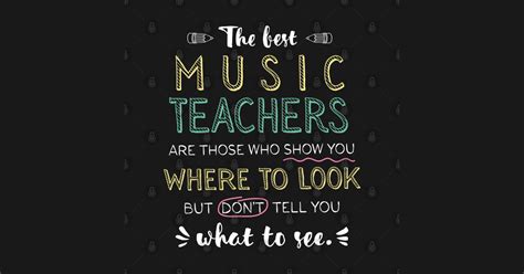 The best Music Teachers Appreciation Gifts - Quote Show you where to look - Music Teacher Gifts ...