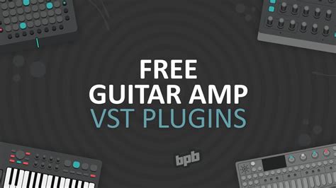 Free Guitar Amp VST Plugins - Bedroom Producers Blog