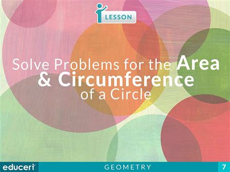 Solve Problems for the Area & Circumference of a Circle | Lesson Plans