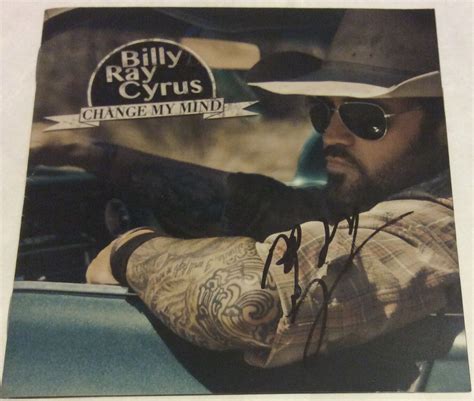 BILLY RAY CYRUS SIGNED CHANGE MY MIND CD NYC 11/28/12 ACHY BREAKY HEART ...