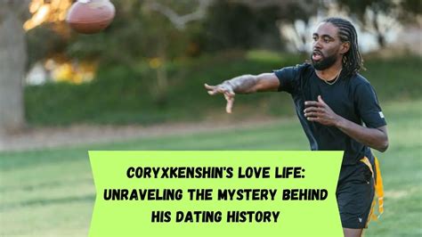 CoryxKenshin's Love Life: Unraveling the Mystery Behind His Dating History