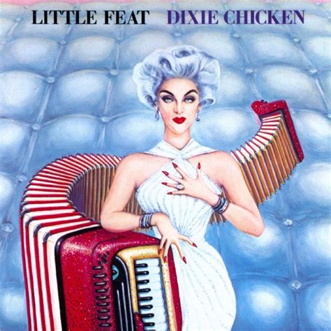 Little Feat's 1973 album, "Dixie Chicken".... http://whatglennthinks ...