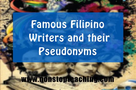 Famous Filipino Writers and their Pen Names or Pseudonyms