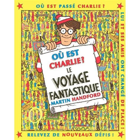 Où est Charlie? Le voyage fantastique - Livre cherche et trouve enfant ...