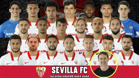 SEVILLA FC FULL SQUAD 2021/2022 SEASON + NEW PLAYERS - YouTube