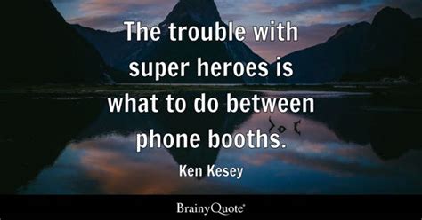 Ken Kesey Quotes - BrainyQuote