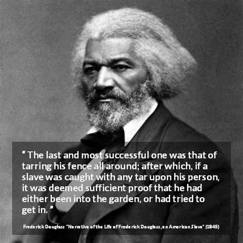 Frederick Douglass: “The last and most successful one was that...”