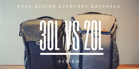 Peak Design Everyday Backpack 30L vs 20L - A Review And Comparison- Going Awesome Places