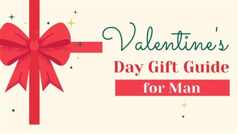 Ultimate Valentine's Day Gift Guide for Your Man