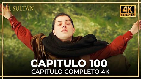 El Sultán | Capitulo 100 Completo (4K) - YouTube