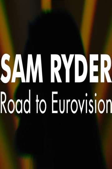 Sam Ryder: Road to Eurovision - Movie Cast, Reviews, Trailers & Streaming Info | Moviefone