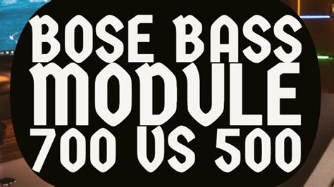 Bose Bass Module 700 vs 500 Home Woofers Specifications Comparison