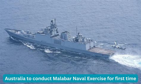 Australia to conduct Malabar naval exercise for first time this August