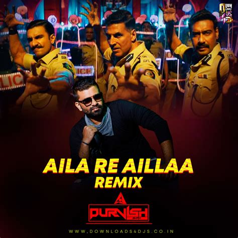 Aila Re Aillaa (Remix) | DJ Purvish | Downloads4Djs