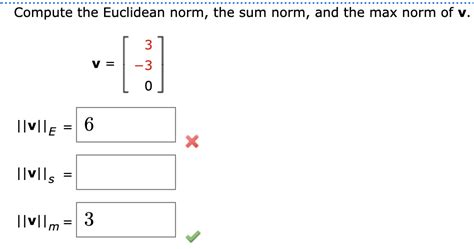 Solved Compute the Euclidean norm, the sum norm, and the max | Chegg.com