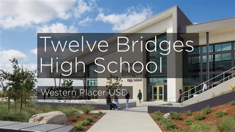 WPUSD Twelve Bridges High School - Highlights - YouTube