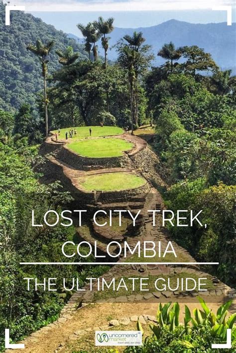 The Lost City, Colombia: A Guide to Hiking to La Ciudad Perdida ...