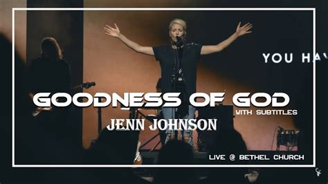 Goodness of God (With Lyrics) - Jenn Johnson - YouTube