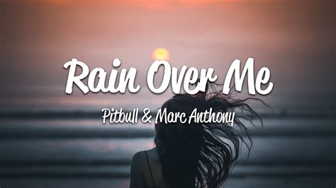 Pitbull - Rain Over Me (Lyrics) ft. Marc Anthony - YouTube