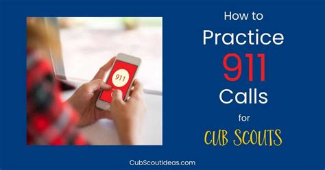 How to Practice 911 Calls for Kids ~ Cub Scout Ideas