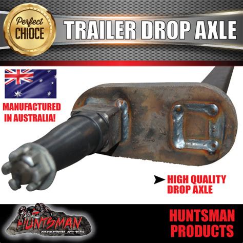 TRAILER DROP AXLE. 40MM SOLID AXLE WITH 2.5 OR 4" DROP. BOAT CARAVAN ...