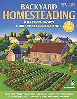 Backyard Homesteading: A Back-to-Basics Guide to Self-Sufficiency by David Toht