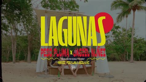 LAGUNAS - Peso Pluma , Jasiel Nuñes (video oficial) - YouTube