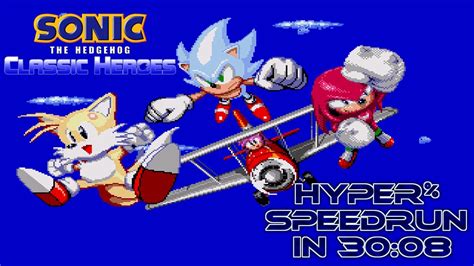 Sonic Classic Heroes (2022) Hyper% Speedrun in 30:08 (Current WR) Birthday Special Speedrun ...