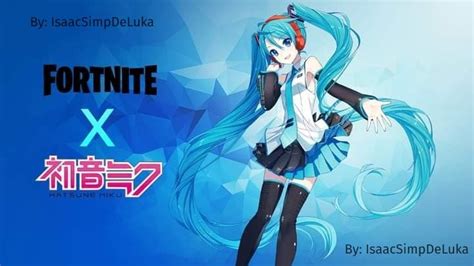 Fortnite X Hatsune Miku : FortNiteBR