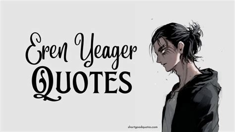 30 Eren Yeager Quotes: Words of Inspiration from 'Attack on Titan' - ShortGoodQuotes