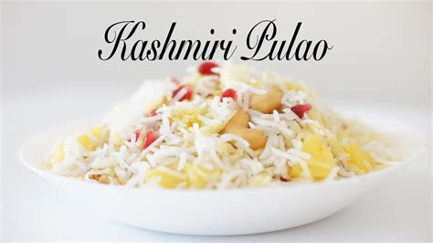 Kashmiri Pulao Recipe - YouTube