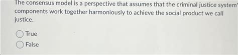 Solved The consensus model is a perspective that assumes | Chegg.com